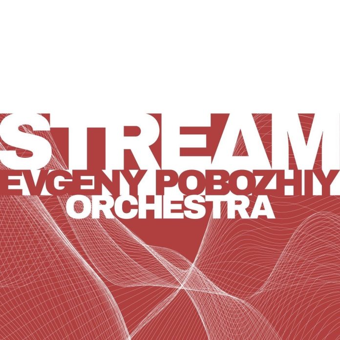 Обложка альбома Evgeny Pobozhiy Orchestra «Stream»